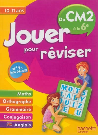 JOUER POUR REVISER DU CM2 A LA 6E | 9782011612717