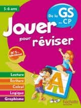 JOUER POUR REVISER DE LA GS AU CP 5-6ANS | 9782011612663