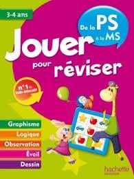 JOUER POUR REVISER DE LA PS A LA MS 3-4 ANS | 9782011608185