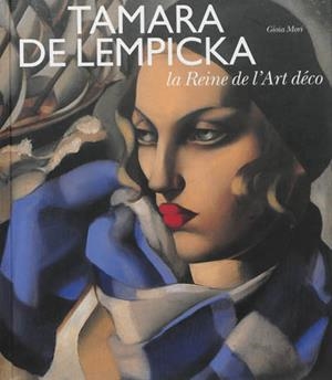 TAMARA DE LEMPICKA - LA REINE DE L´ART DECO | 9788857209326 | GIOIA MORI