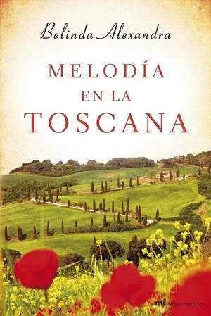 MELODÍA EN LA TOSCANA | 9788427040137 | BELINDA ALEXANDRA
