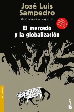 EL MERCADO Y LA GLOBALIZACIÓN | 9788423346844 | JOSÉ LUIS SAMPEDRO
