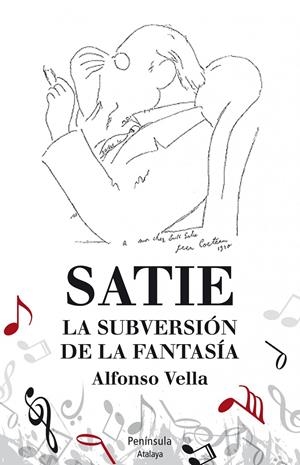 SATIE. LA SUBERSIÓN DE LA FANTASÍA | 9788499422480 | ALFONSO VELLA RAMÍREZ
