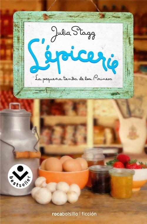 L'ÉPICERIE. LA PEQUEÑA TIENDA DE LOS PIRINEOS | 9788415729044 | STAGG, JULIA