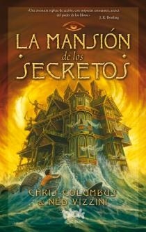 LA MANSION DE LOS SECRETOS | 9788415579496 | CHRIS COLUMBUS, NED VIZZINI