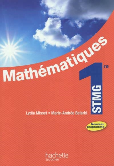 MATHÉMATIQUES 1ÈRE STMG | 9782011821225