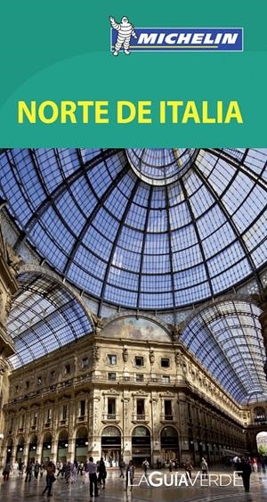 LA GUÍA VERDE NORTE DE ITALIA 4305 | 9782067177383 | VARIOS AUTORES
