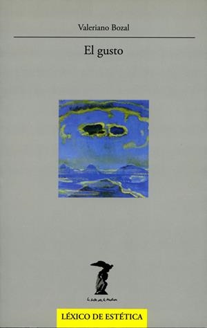 GUSTO, EL (94) | 9788477745945 | BOZAL, VALERIANO