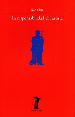 RESPONSABILIDAD DEL ARTISTA, LA | 9788477745921 | CLAIR, JEAN