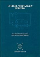 CONTROL ADAPTATIVO Y ROBUSTO | 9788447203192 | RODRIGUEZ RUBIO, FRANCISCO