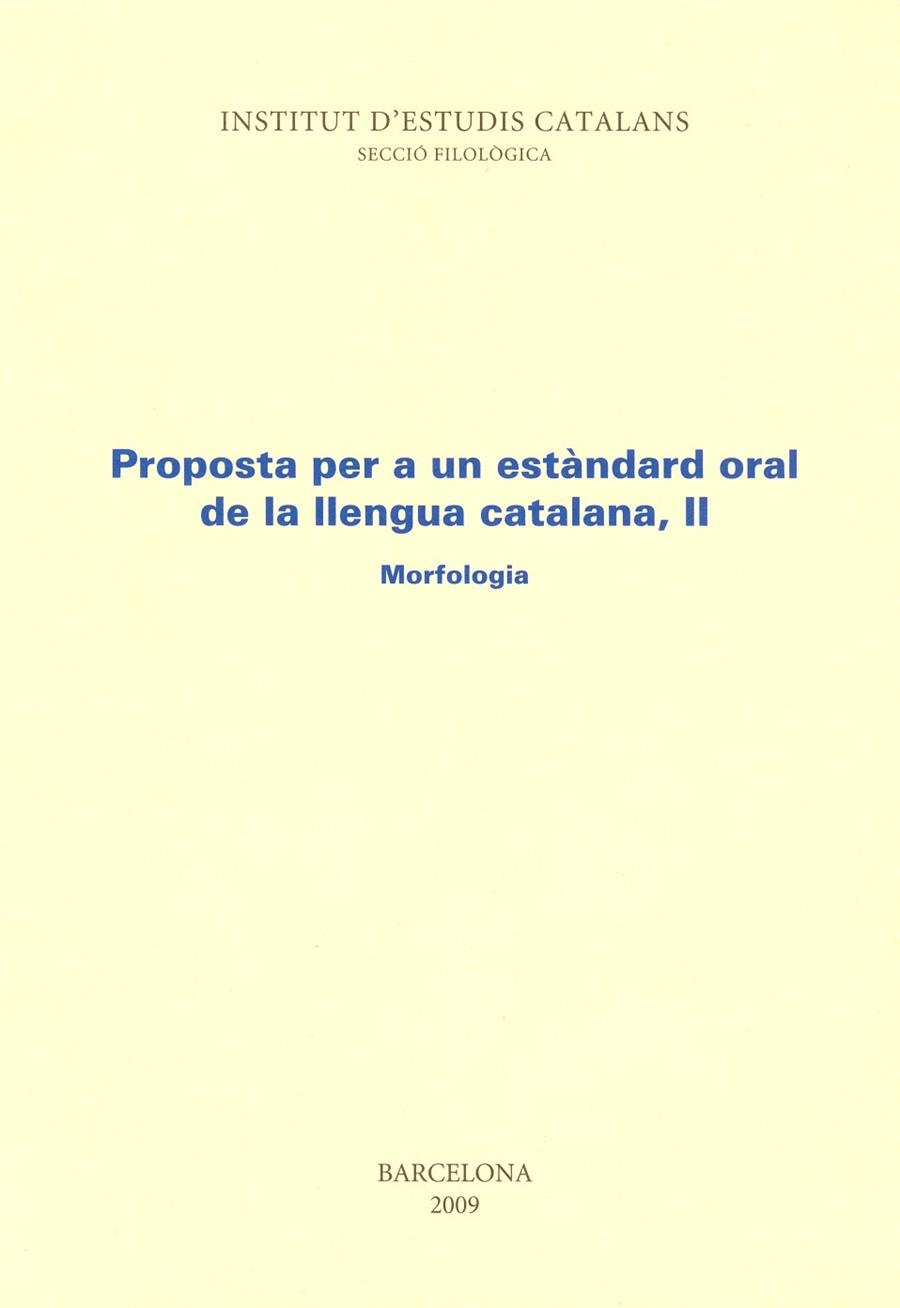 PROPOSTA PER A UN ESTANDARD ORAL DE LA LLENGUA CATALANA II | 9788472833180