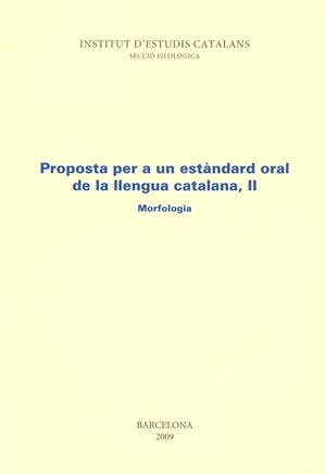 PROPOSTA PER A UN ESTANDARD ORAL DE LA LLENGUA CATALANA II | 9788472833180