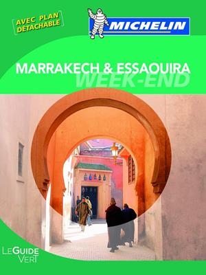 LE GUIDE VERT WEEK-END MARRAKECH ESSAOUIRA 330 | 9782067169203 | VARIOS AUTORES