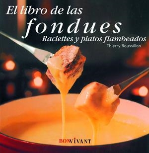 LIBRO DE LAS FONDUES | 9788496054424 | ROUSSILLON, THIERRY