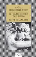 EL HOMBRE SENTADO EN EL PASILLO Y EL MAL DE LA MUERTE | 9788483832189 | DURAS, MARGUERITE