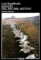 MUNDO DEL FIN DEL MUNDO | 9788472234192 | SEPÚLVEDA, LUIS