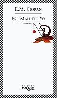 ESE MALDITO YO | 9788483108161 | CIORAN, E.M.