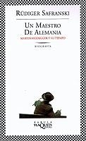 UN MAESTRO DE ALEMANIA | 9788483108666 | SAFRANSKI, RÜDIGER