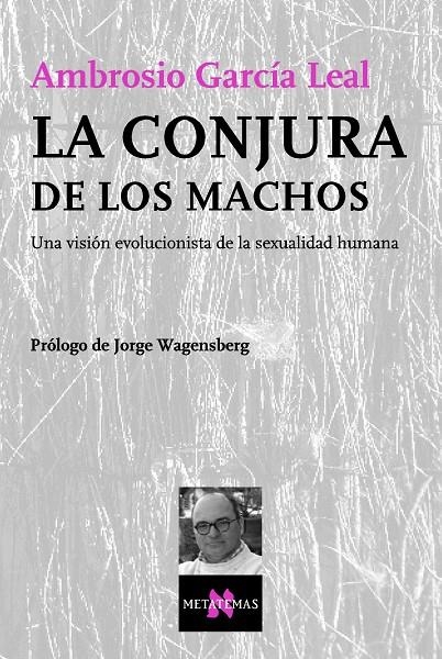 CONJURA DE LOS MACHOS, LA | 9788483104101 | GARCIA LEAL, AMBROSIO