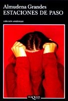 ESTACIONES DE PASO | 9788483103128 | GRANDES HERNÁNDEZ, ALMUDENA