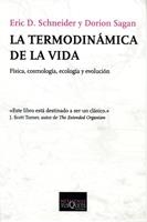 LA TERMODINÁMICA DE LA VIDA | 9788483830529 | SCHNEIDER, ERIC D./SAGAN, DORION