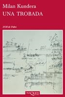 UNA TROBADA | 9788483831588 | KUNDERA, MILAN