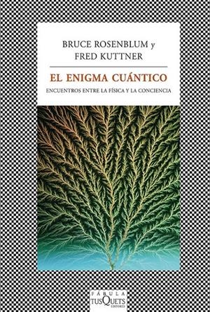 EL ENIGMA CUÁNTICO | 9788483834237 | ROSENBLUM, BRUCE/KUTTNER, FRED