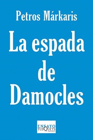 LA ESPADA DE DAMOCLES | 9788483834428 | MÁRKARIS, PETROS