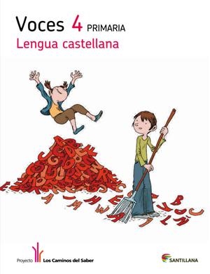 VOCES 4 PRIMARIA LENGUA CASTELLANA LOS CAMINOS DEL SABER SANTILLANA | 9788468011349 | VARIOS AUTORES