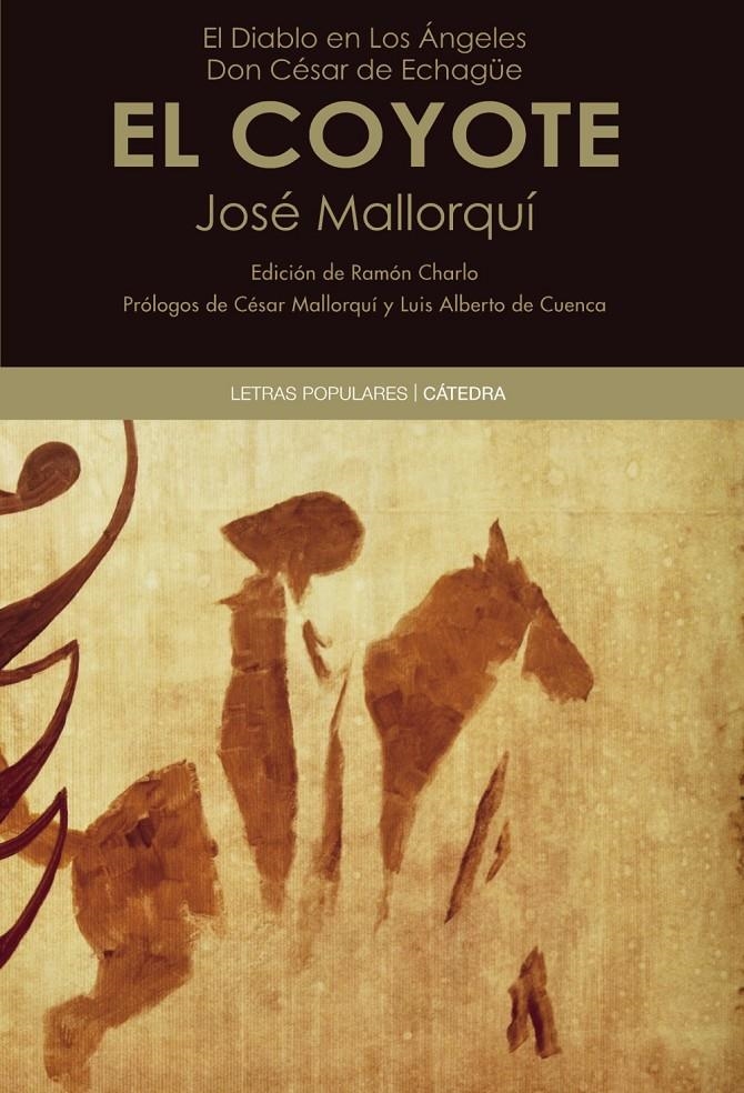 EL DIABLO EN LOS ÁNGELES. DON CÉSAR DE ECHAGÜE - EL COYOTE | 9788437631783 | MALLORQUÍ FIGUEROLA, JOSÉ