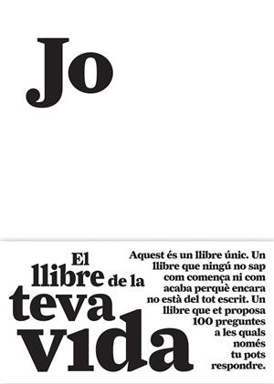 JO. EL LLIBRE DE LA TEVA VIDA | 9788484289128