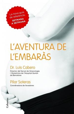 L'AVENTURA DE L'EMBARÀS | 9788466418027 | DR. LUIS CABERO/PILAR SOTERAS