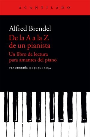 DE LA A A LA Z DE UN PIANISTA | 9788415689683 | BRENDEL, ALFRED/SECA GIL, JORGE