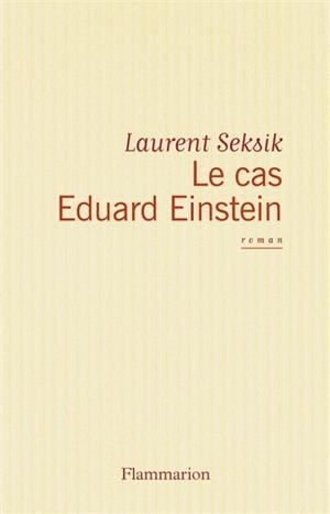 LE CAS EDUARD EINSTEIN | 9782081248571 | SEKSIK LAURENT