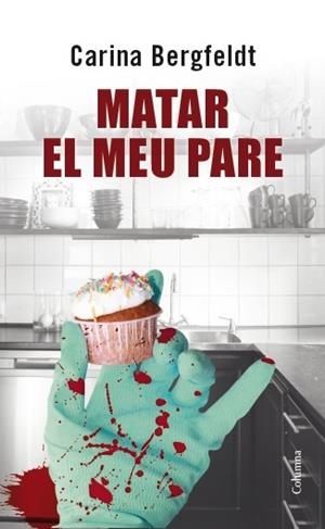 MATAR EL MEU PARE | 9788466417914 | CARINA BERGFELDT