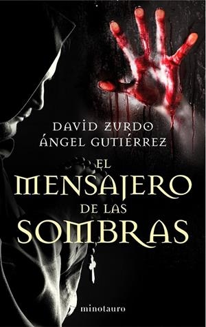 EL MENSAJERO DE LAS SOMBRAS | 9788445001653 | DAVID ZURDO/ÁNGEL GUTIÉRREZ