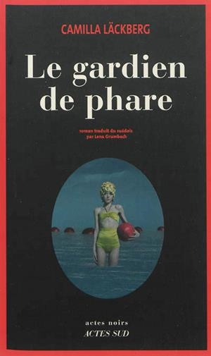 LE GARDIEN DE PHARE | 9782330018962 | LÄCKBERG, CAMILLA 