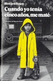 CUANDO YO TENÍA CINCO AÑOS, ME MATÉ | 9788494167645 | BUTEN, HOWARD