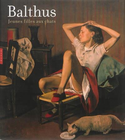 BALTHUS. JEUNES FILLES AUX CHATS | 9782754102483 | SABINE REWALD