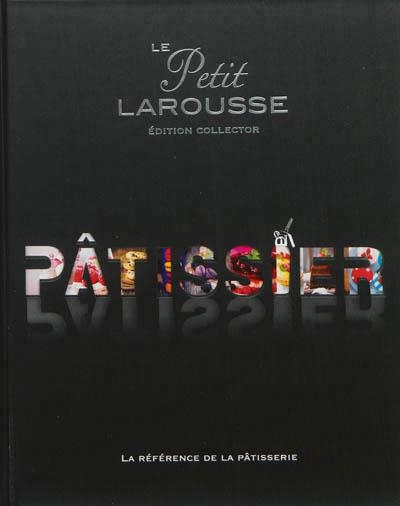 LE PETIT LAROUSSE PATISSIER | 9782035895301 | COLLECTIF