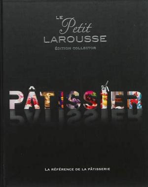 LE PETIT LAROUSSE PATISSIER | 9782035895301 | COLLECTIF