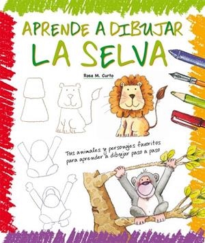 APRENDE A DIBUJAR LA SELVA | 9788423657919