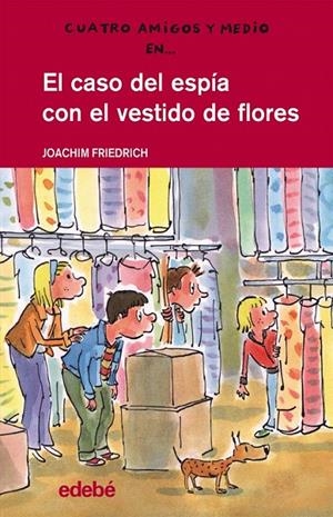EL CASO DEL ESPÍA CON EL VESTIDO DE FLORES | 9788468308678 | FRIEDRICH, JOACHIM