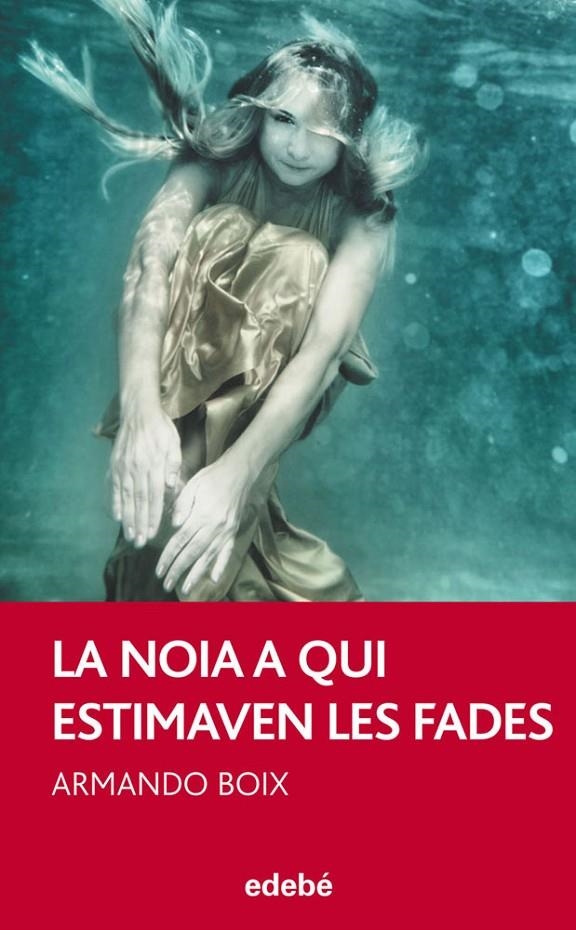 LA NOIA A QUI ESTIMAVEN LES FADES | 9788468307091 | ARMANDO BOIX MILLÁN