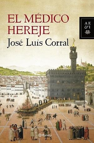 EL MÉDICO HEREJE | 9788408119906 | JOSÉ LUIS CORRAL