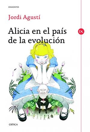 ALICIA EN EL PAÍS DE LA EVOLUCIÓN | 9788498926255 | JORDI AGUSTÍ