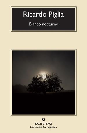 BLANCO NOCTURNO | 9788433977359 | PIGLIA, RICARDO