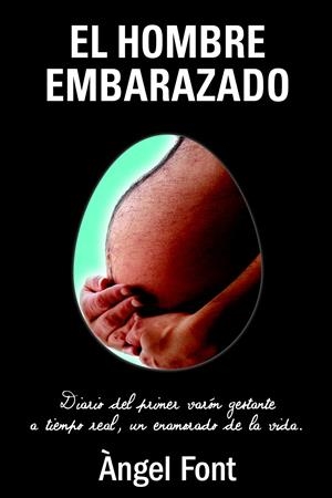 EL HOMBRE EMBARAZADO | 9788496038639 | FONT, ÀNGEL