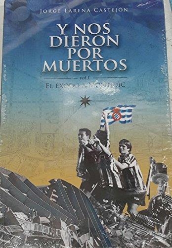 Y NOS DIERON POR MUERTOS. VOL.I | 9788461655205 | JORGE LARENA CASTEJON