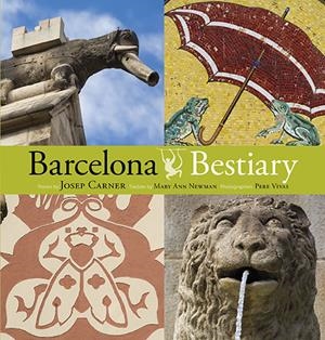 BARCELONA BESTIARY | 9788484786078 | PLA BOADA, RICARD/VIVAS ORTIZ, PERE/CARNER I PUIG-ORIOL, JOSEP/SUBIRANA ORTÍN, JAUME/LUNA Y SANJUAN,